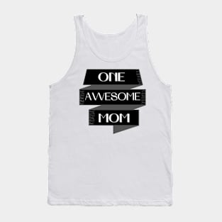 One Awesome Mom. Classic Mom Design. Tank Top